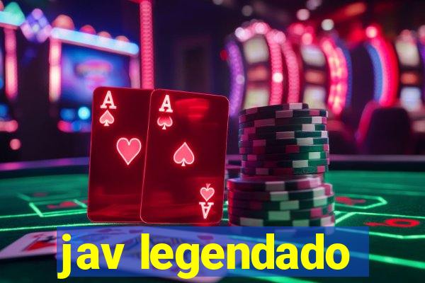 jav legendado