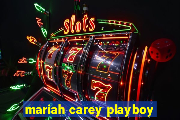 mariah carey playboy