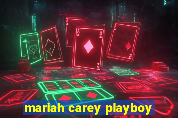 mariah carey playboy