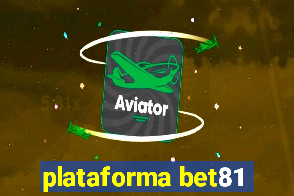 plataforma bet81