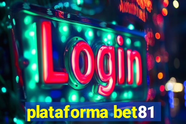 plataforma bet81