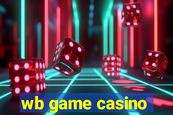 wb game casino