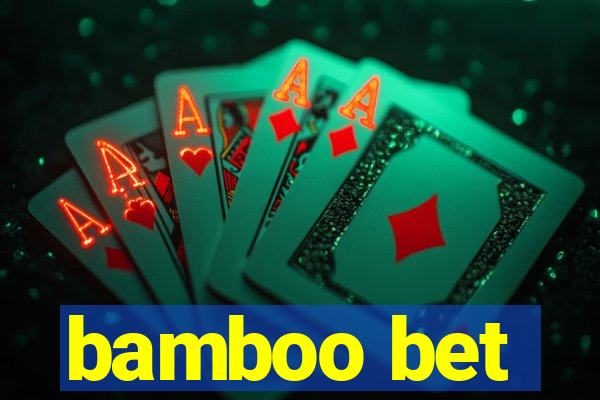 bamboo bet