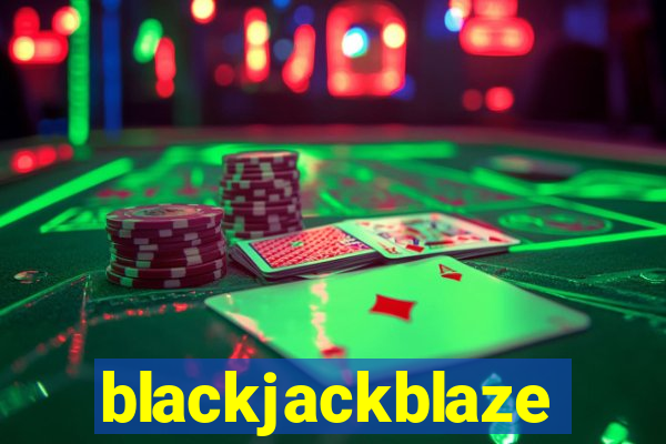 blackjackblaze