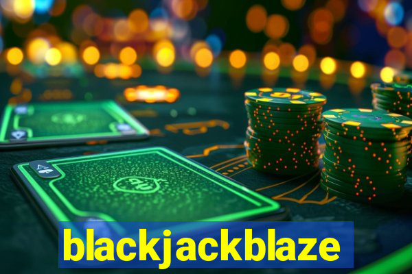 blackjackblaze