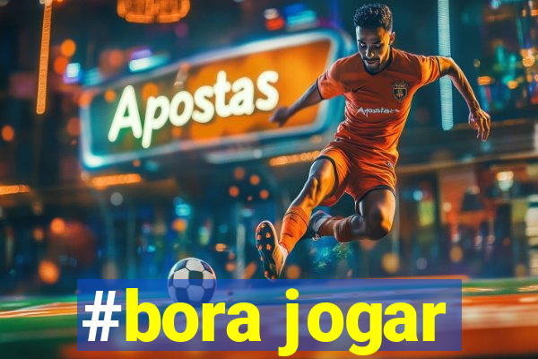 #bora jogar