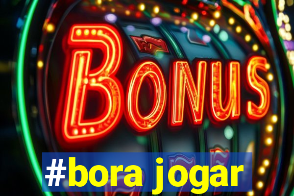 #bora jogar