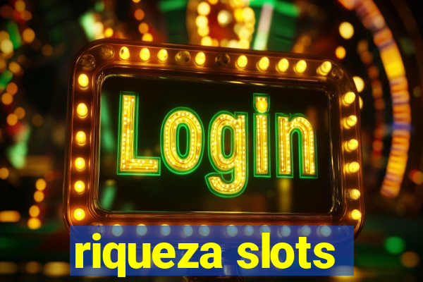 riqueza slots