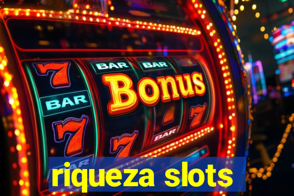 riqueza slots