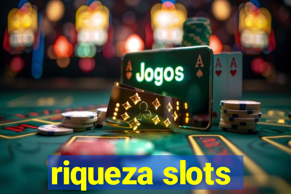 riqueza slots