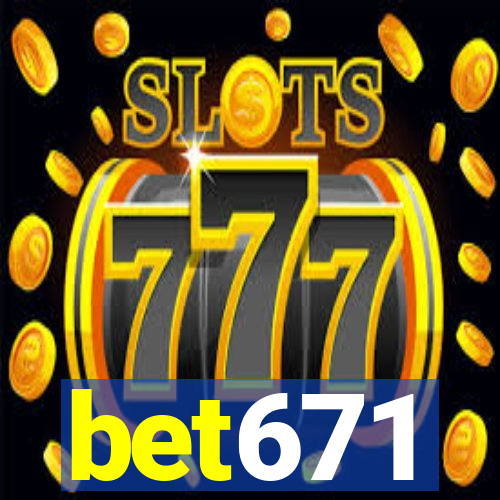 bet671