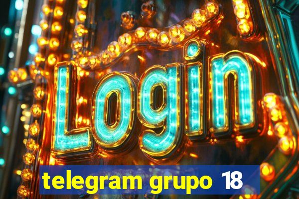 telegram grupo 18