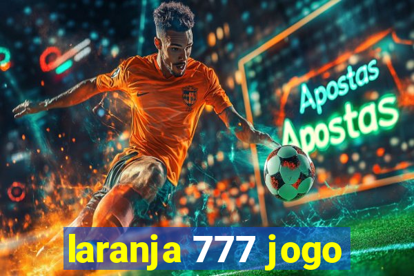 laranja 777 jogo