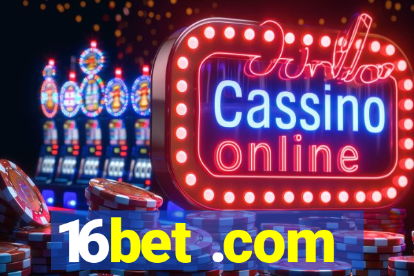 16bet .com