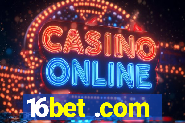 16bet .com