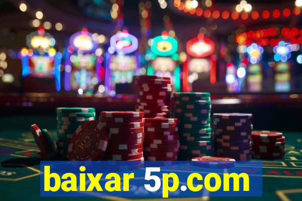 baixar 5p.com