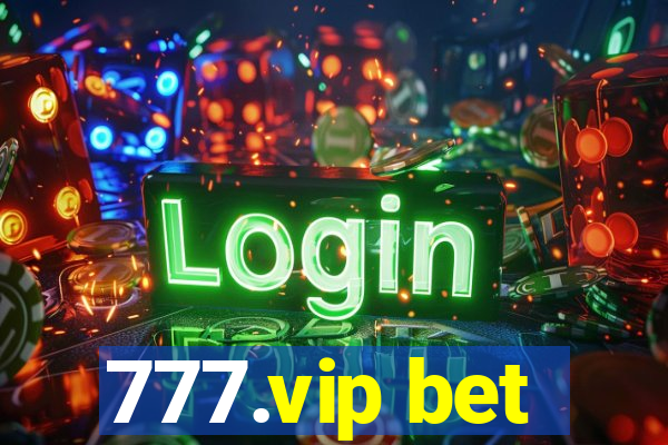 777.vip bet