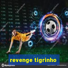 revenge tigrinho