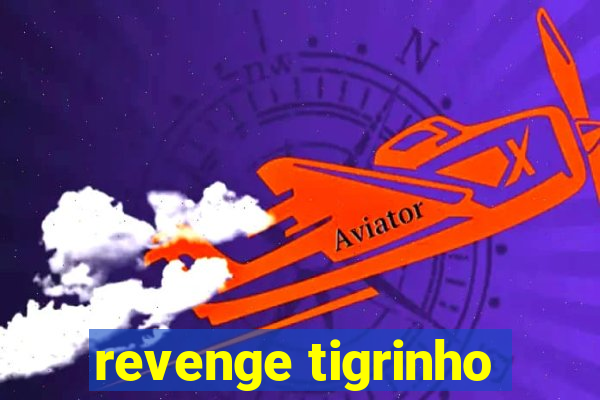 revenge tigrinho