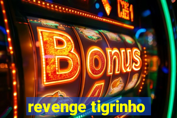 revenge tigrinho