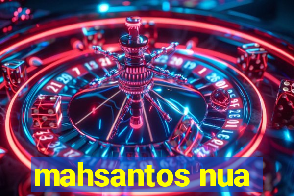 mahsantos nua