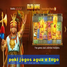 poki jogos agua e fogo