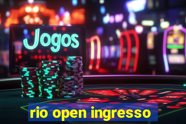 rio open ingresso