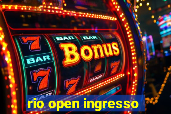 rio open ingresso