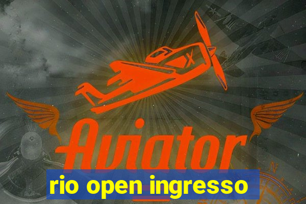 rio open ingresso