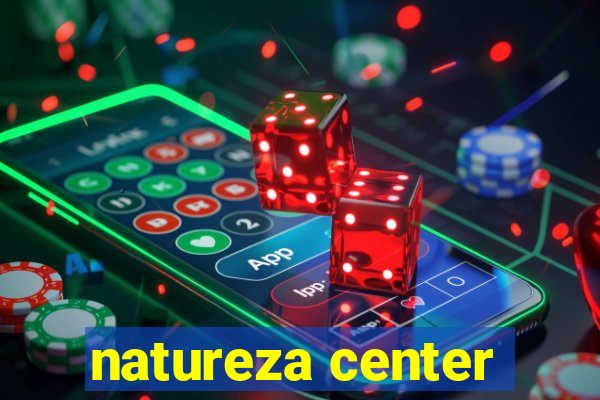 natureza center