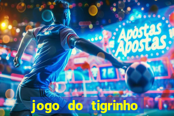 jogo do tigrinho de 5 reais