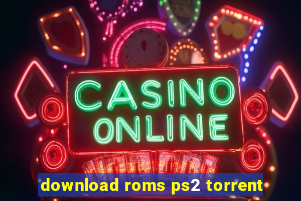 download roms ps2 torrent