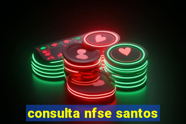 consulta nfse santos