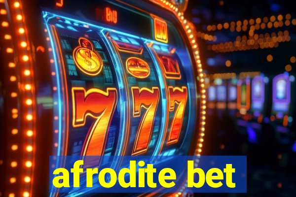 afrodite bet