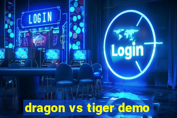 dragon vs tiger demo