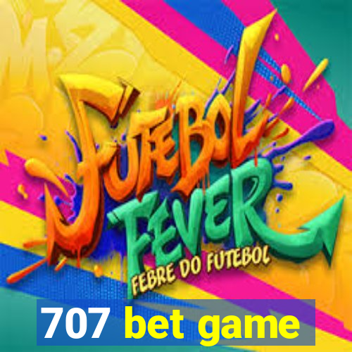 707 bet game