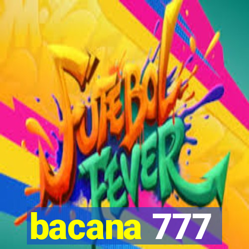 bacana 777