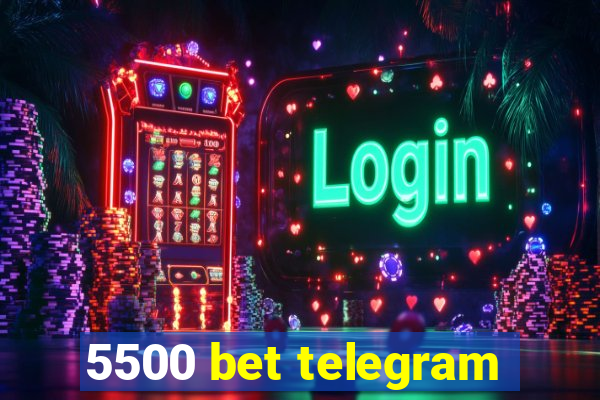 5500 bet telegram