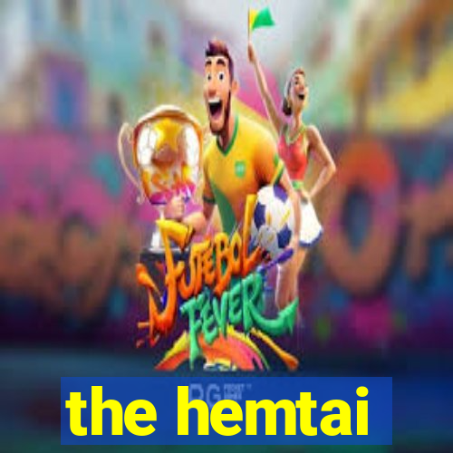 the hemtai