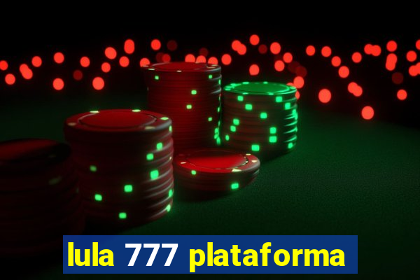 lula 777 plataforma