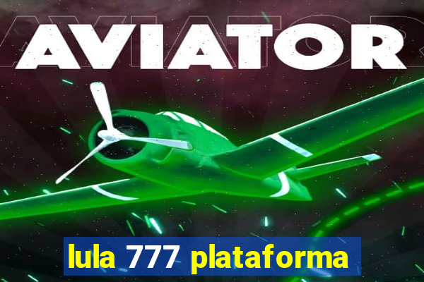 lula 777 plataforma