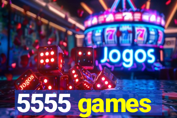 5555 games