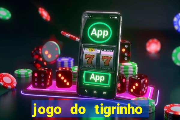 jogo do tigrinho fortune tiger demo