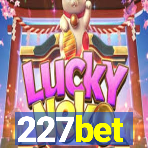 227bet