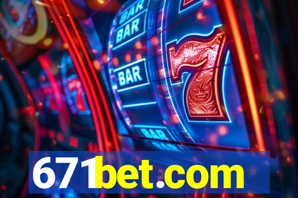 671bet.com