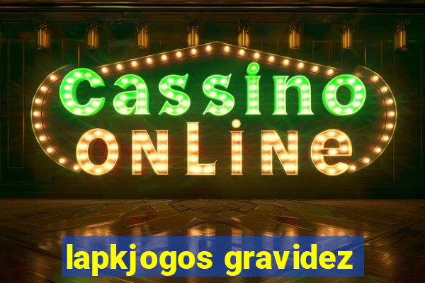 lapkjogos gravidez