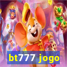 bt777 jogo