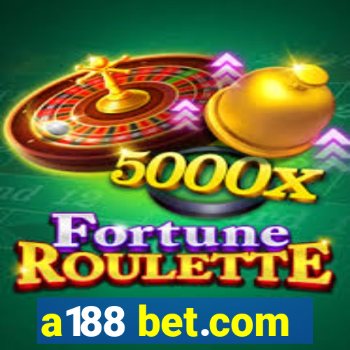 a188 bet.com