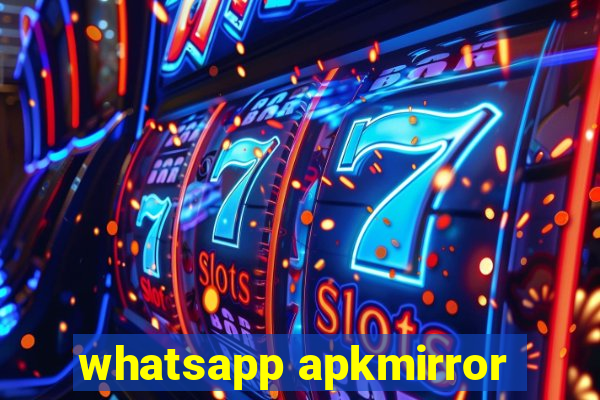 whatsapp apkmirror