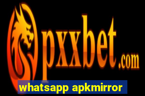 whatsapp apkmirror